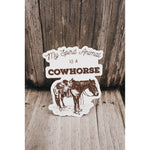 Load image into Gallery viewer, &quot;My Spirit Animal Is a Cowhorse&quot; Sticker
